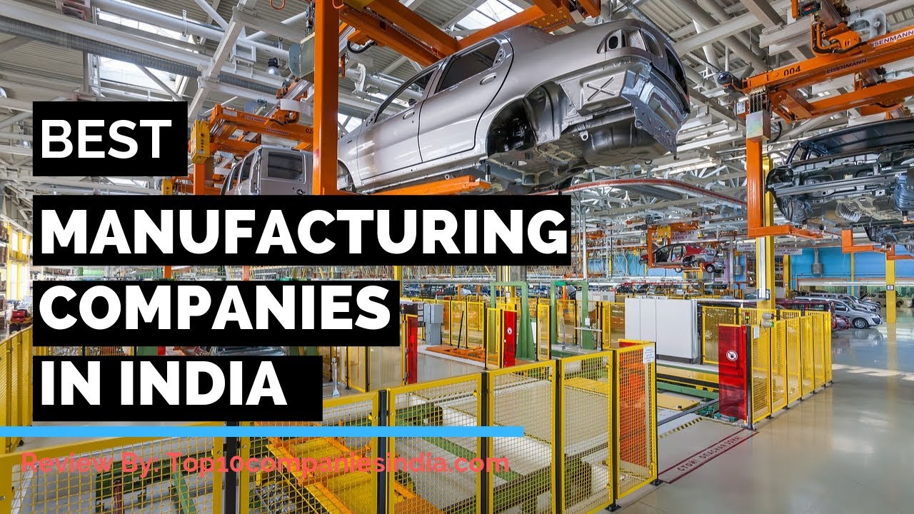 Top 10 Best Manufacturing Companies In India 2022 Update www.vrogue.co